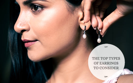 The Top Types of Earrings For Women
