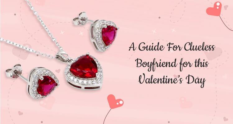 A Guide For Clueless Boyfriend for this Valentine’s Day - Ornate Jewels