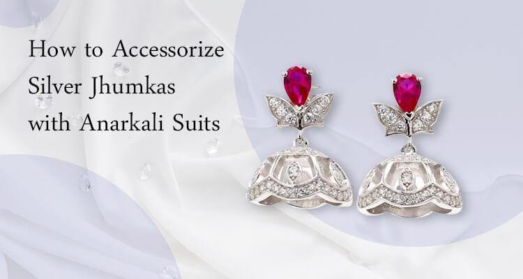 How to Accessorize Silver Jhumkas with Anarkali Suits - Ornate Jewels