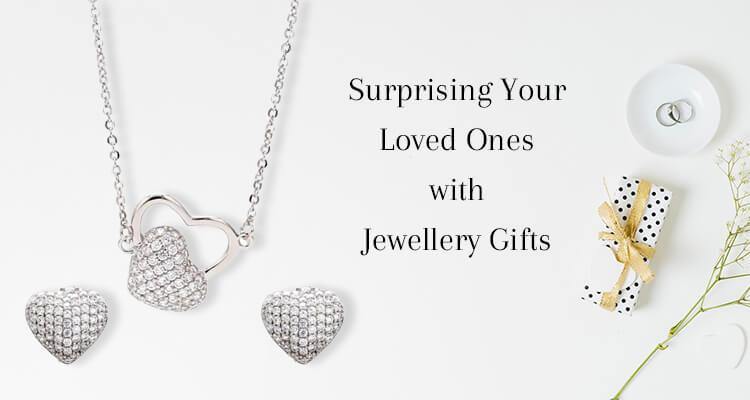 Surprising Your Loved Ones with Jewellery Gifts - Ornate Jewels