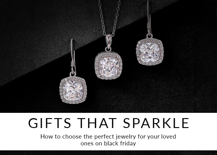 Gifts That Sparkle: How to Choose the Perfect Jewelry for Your Loved Ones on Black Friday