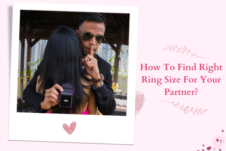 How To Find The Right Ring Size for Your Partner