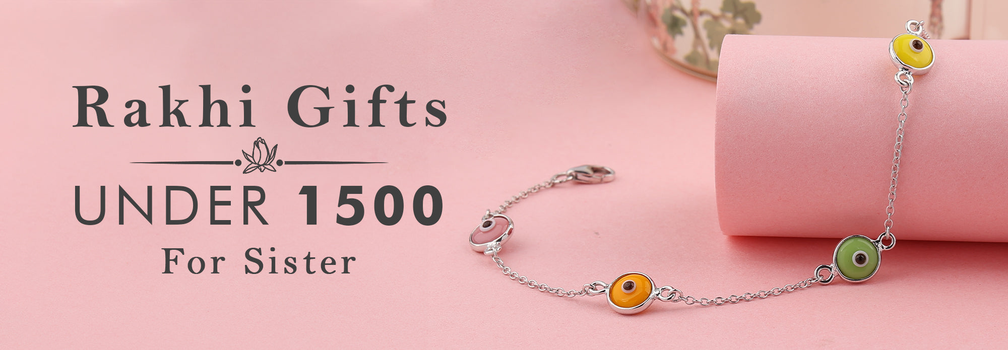 Rakhi Gifts Under 1500 For Sister