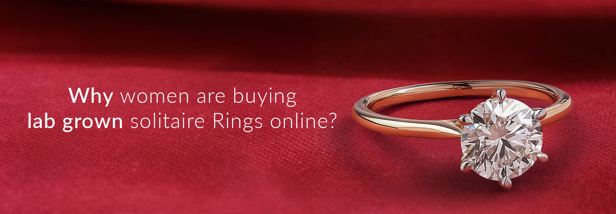 Why are women buying lab-grown solitaire Rings online?