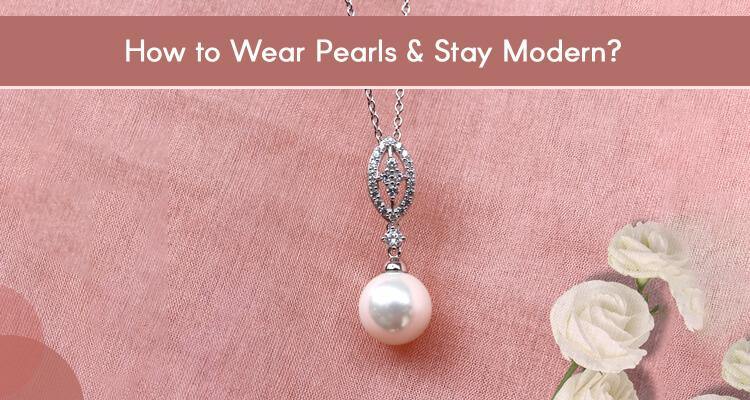 How to Wear Pearls & Stay Modern - Ornate Jewels